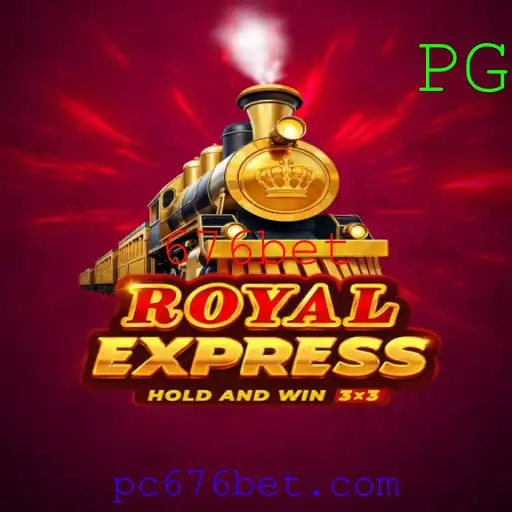 RoyalExpress: Descubra o Jogo Emocionante da 676bet